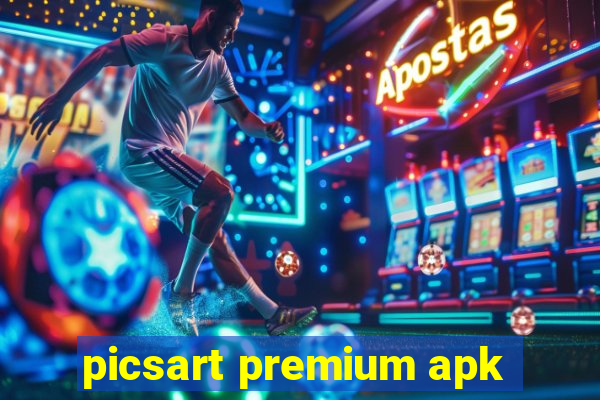 picsart premium apk